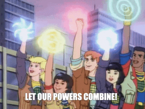 A gift from the show 'Captain Planet' showing the five main characters raising their arms and showing off their glowing rings, with the caption 'LET OUR POWERS COMBINE!'
